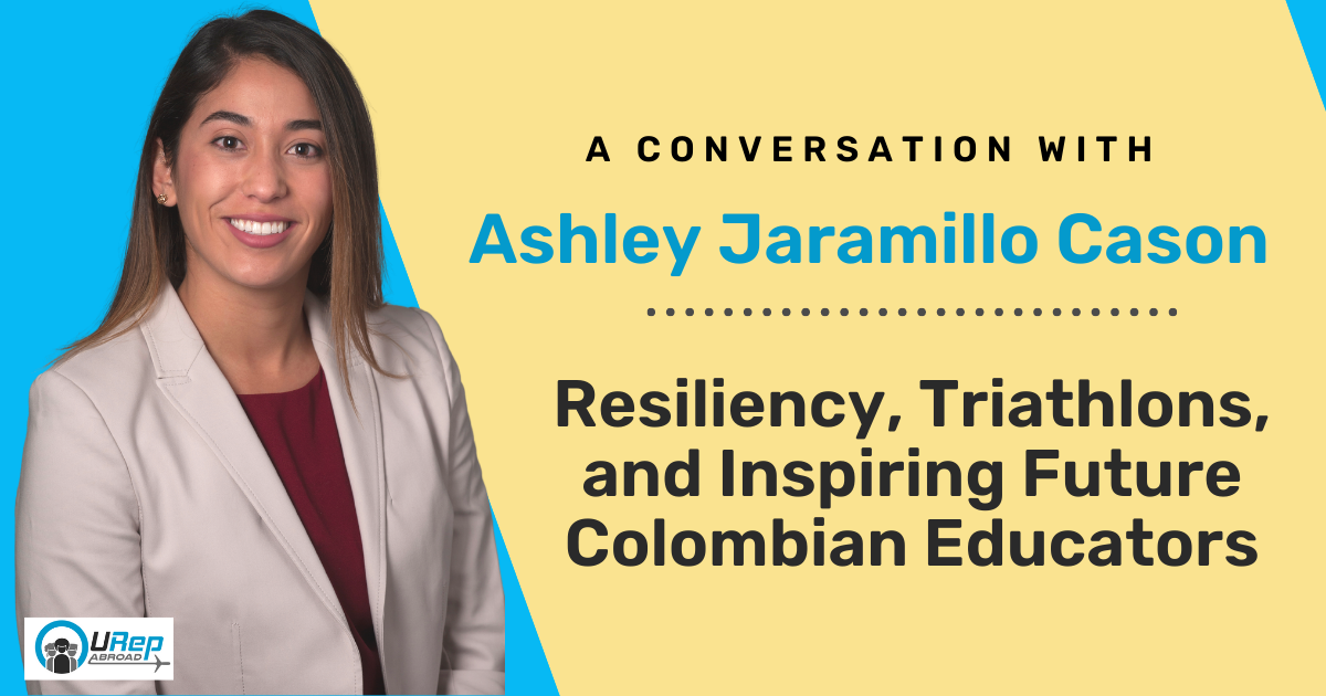 A Conversation with Ashley Jaramillo Cason: Resiliency, Triathlons, and Inspiring Future Colombian Educators