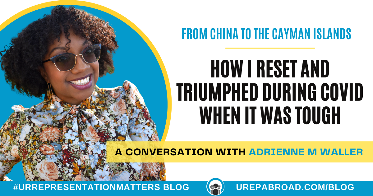 From China to the Cayman Islands: How I Reset and Triumphed During COVID When It Was Tough