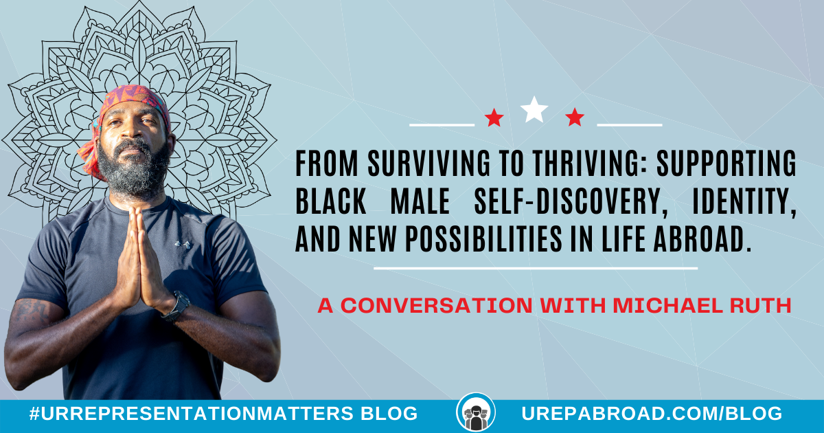 From Surviving to Thriving: Supporting Black Male Self-Discovery, Identity, and New Possibilities in Life Abroad