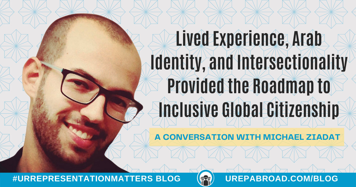 Lived Experience, Arab Identity, and Intersectionality Provided the Roadmap to Inclusive Global Citizenship