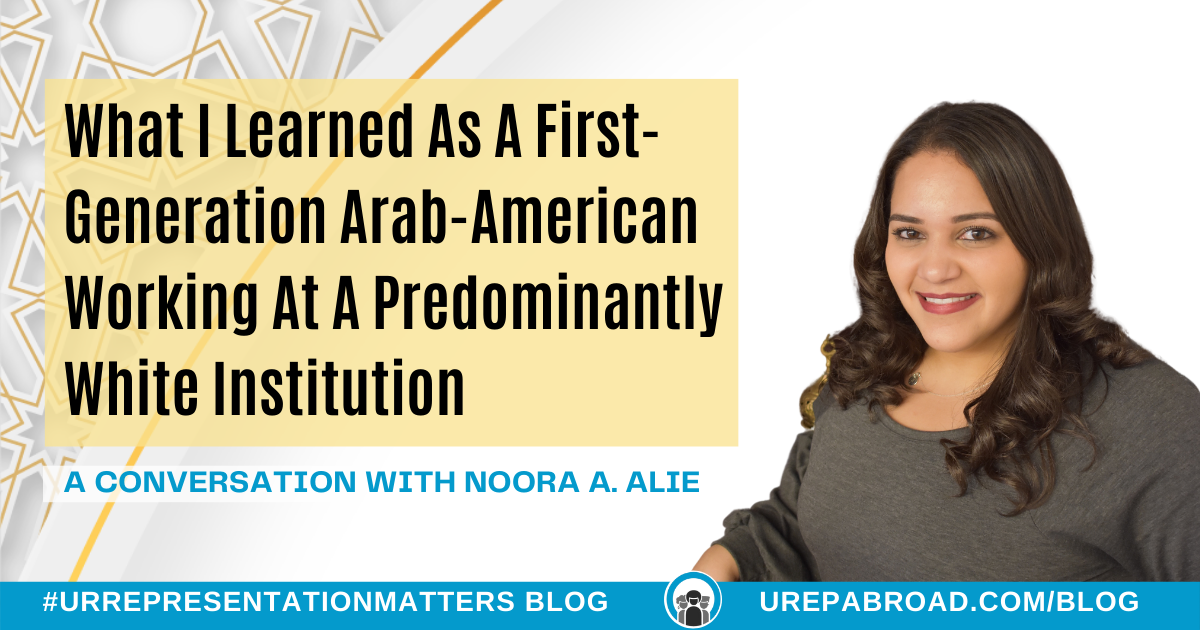What I Learned As A First-Generation Arab-American Working At A Predominantly White Institution
