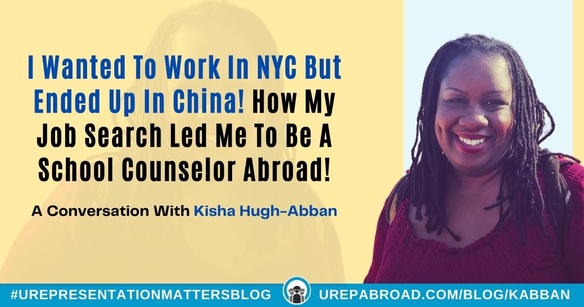 I wanted to work in NYC but ended up in China! How my job search led me to be a school counselor abroad!