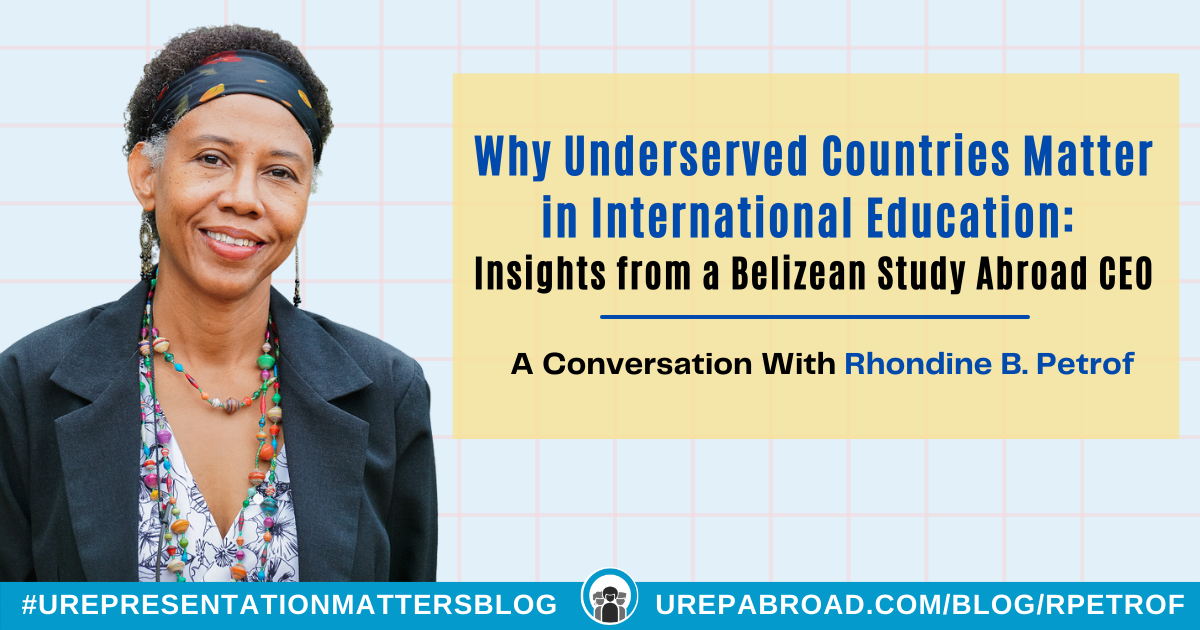 Why Underserved Countries Matter in International Education: Insights from a Belizean Study Abroad CEO